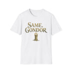 Same, Gondor Funny T-Shirt