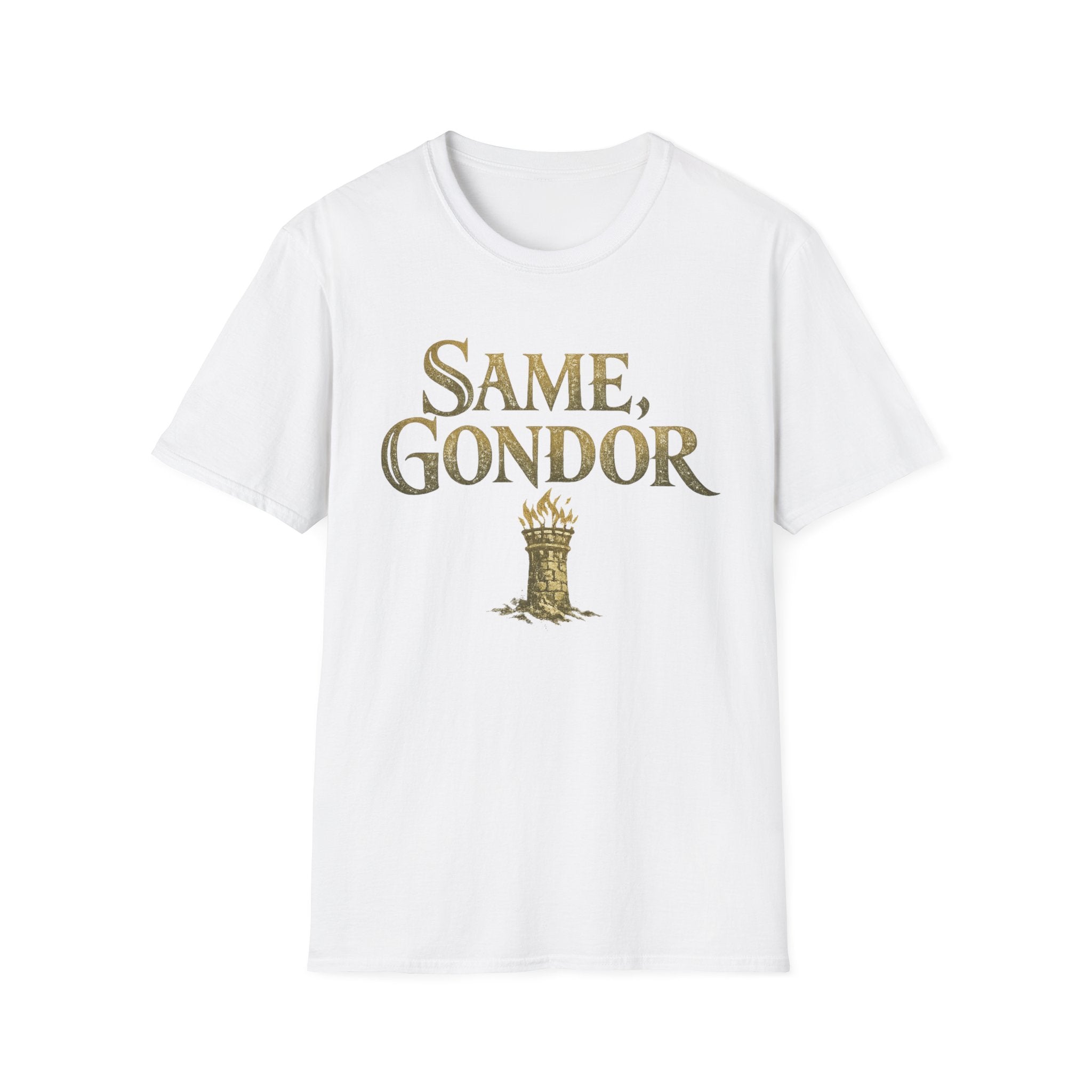 Same, Gondor Funny T-Shirt