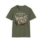 I'd Rather Live at World's End T-Shirt - Fantasy Adventure Graphic Tee