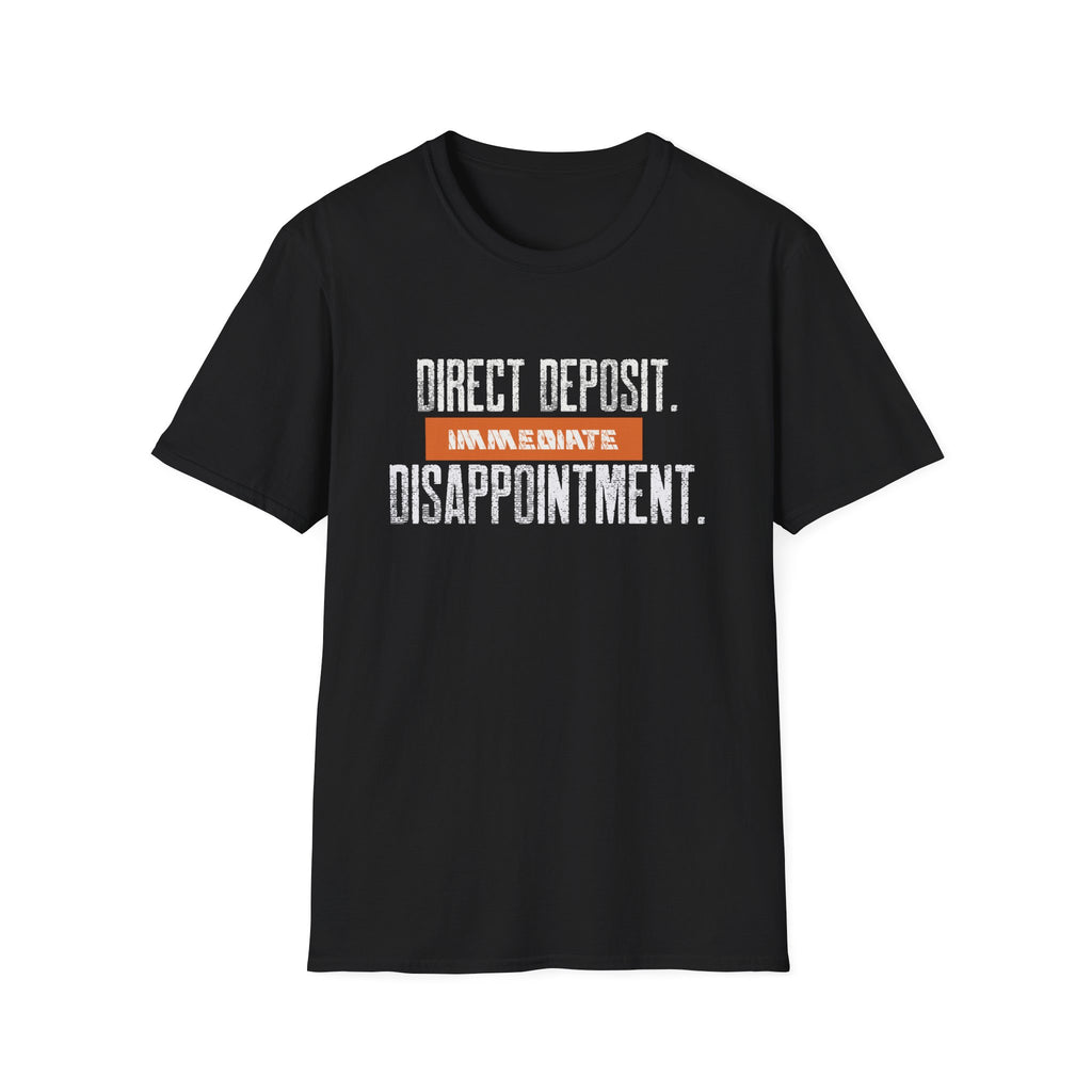 Direct Deposit Disappointment T-Shirt