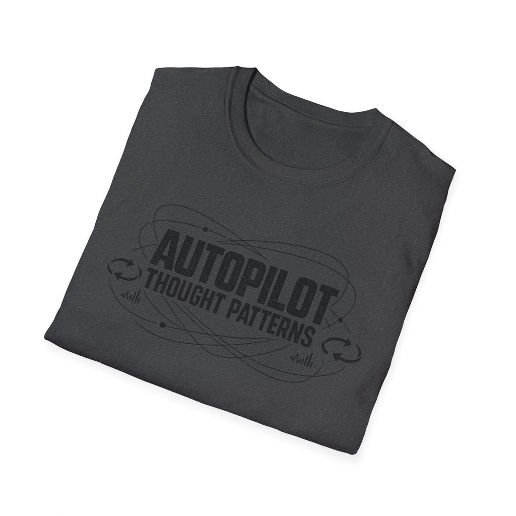 Autopilot Thought Patterns T-Shirt