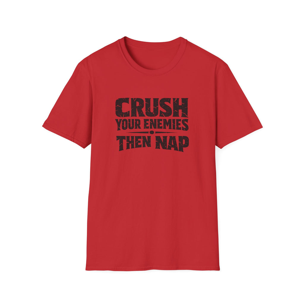 'Crush Your Enemies Then Nap' T-Shirt