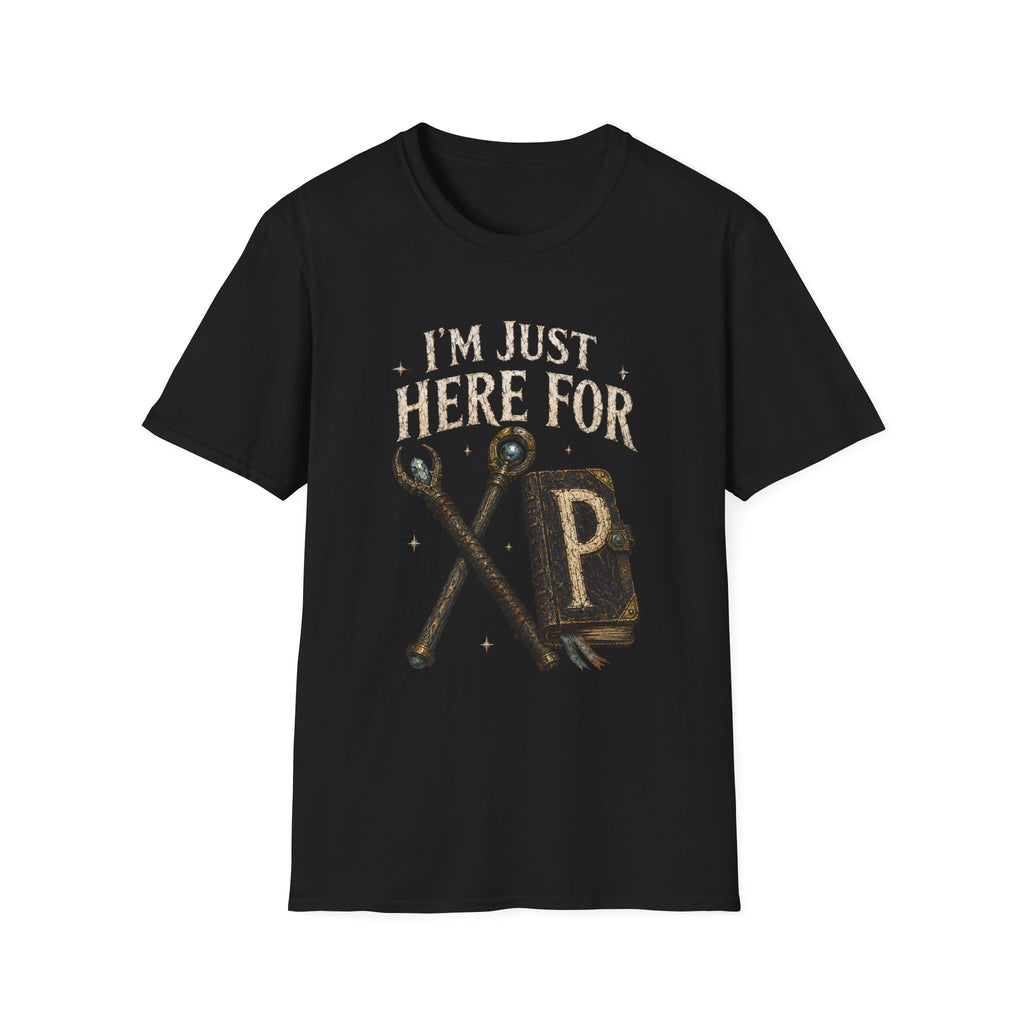 I'm Just Here For XP T-Shirt