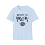 D20 Rolling for Financial Stability T-Shirt