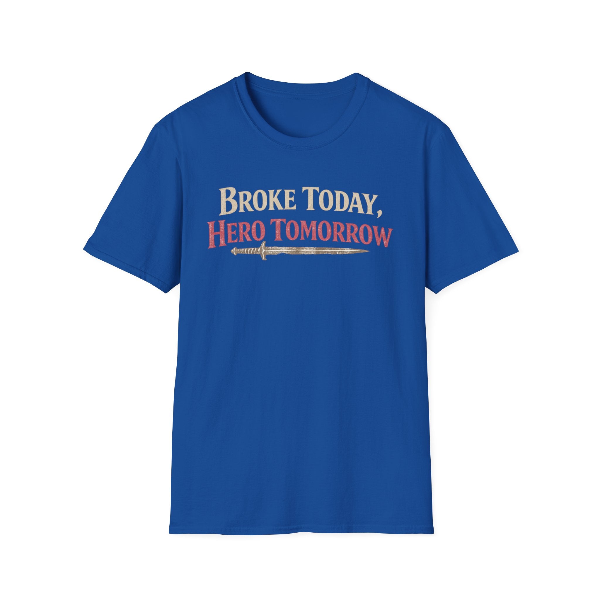 "Broke Today, Hero Tomorrow" Funny RPG Gamer T-Shirt