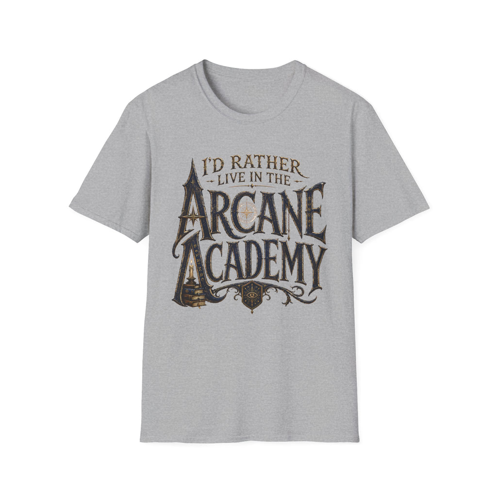I'd Rather Live in the Arcane Academy - Fantasy Graphic Tee