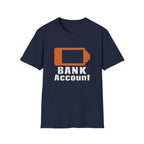 Bank Account Low Battery Distressed Splatter Graphic T-Shirt