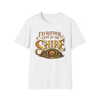 I'd Rather Live in the Shire - Fantasy-Inspired Tee