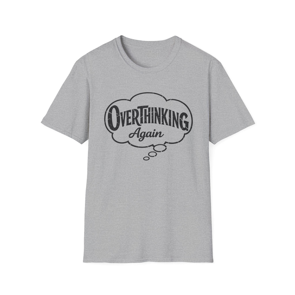 Overthinking Again T-Shirt