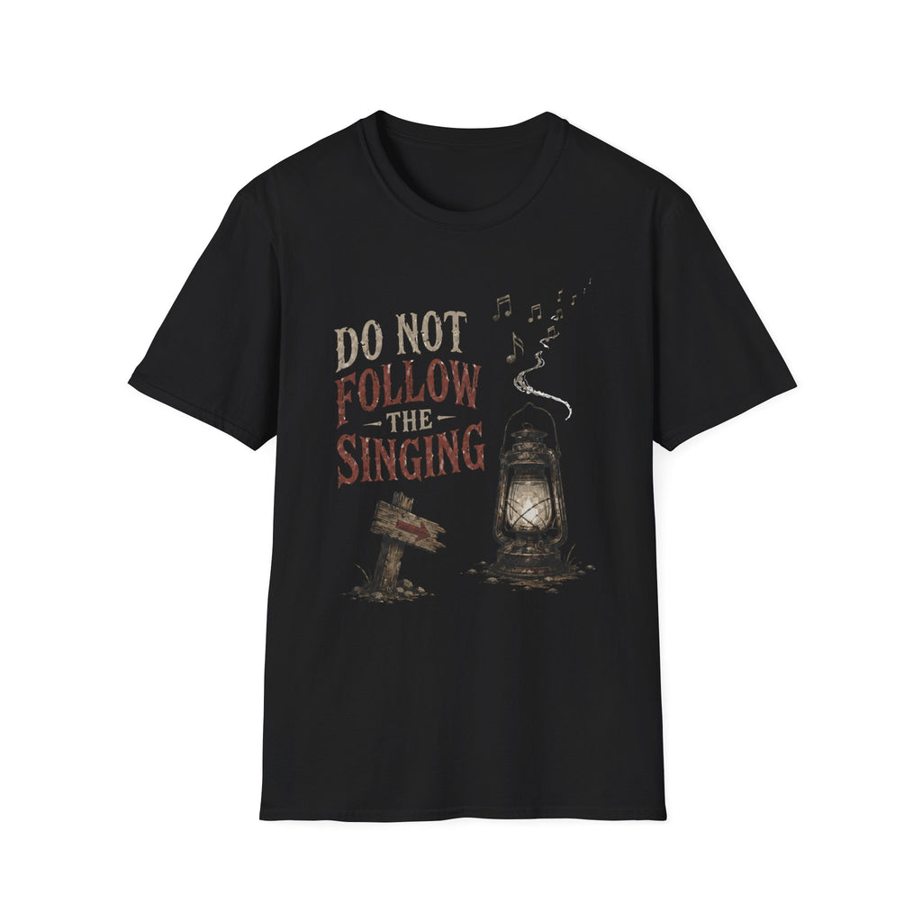 Do Not Follow the Singing T-Shirt