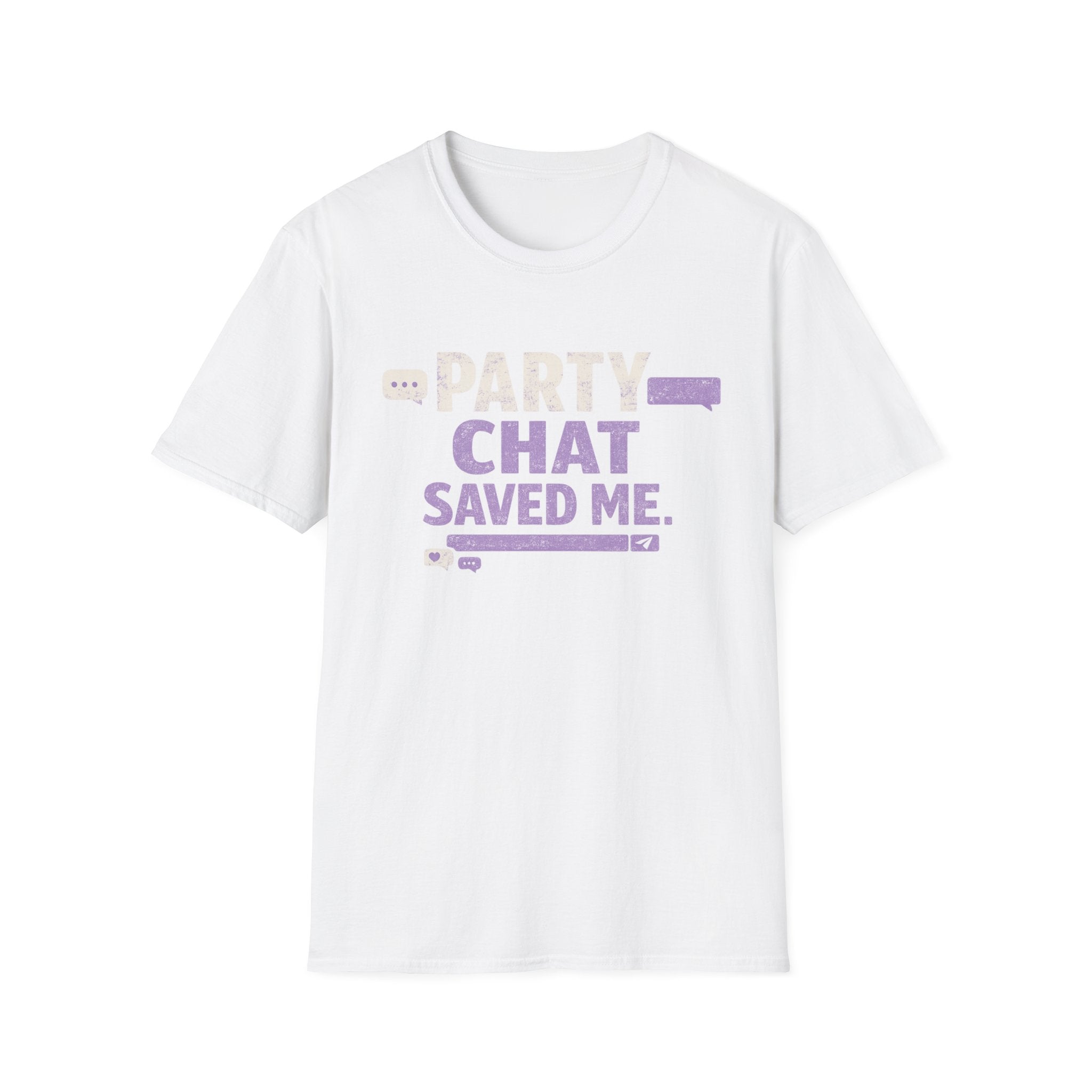 Party Chat Saved Me T-Shirt