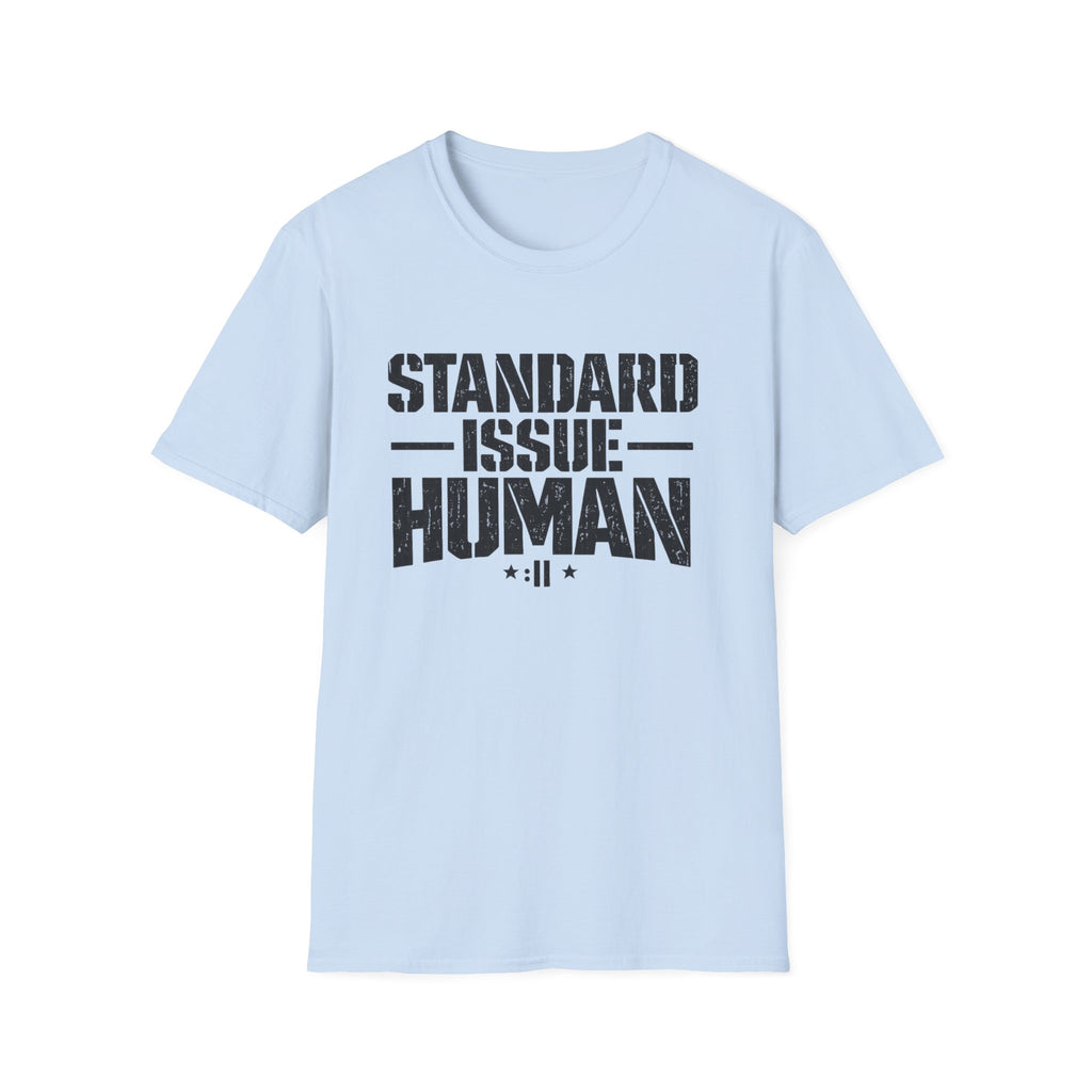 Standard Issue Human T-Shirt — Funny Statement Tee
