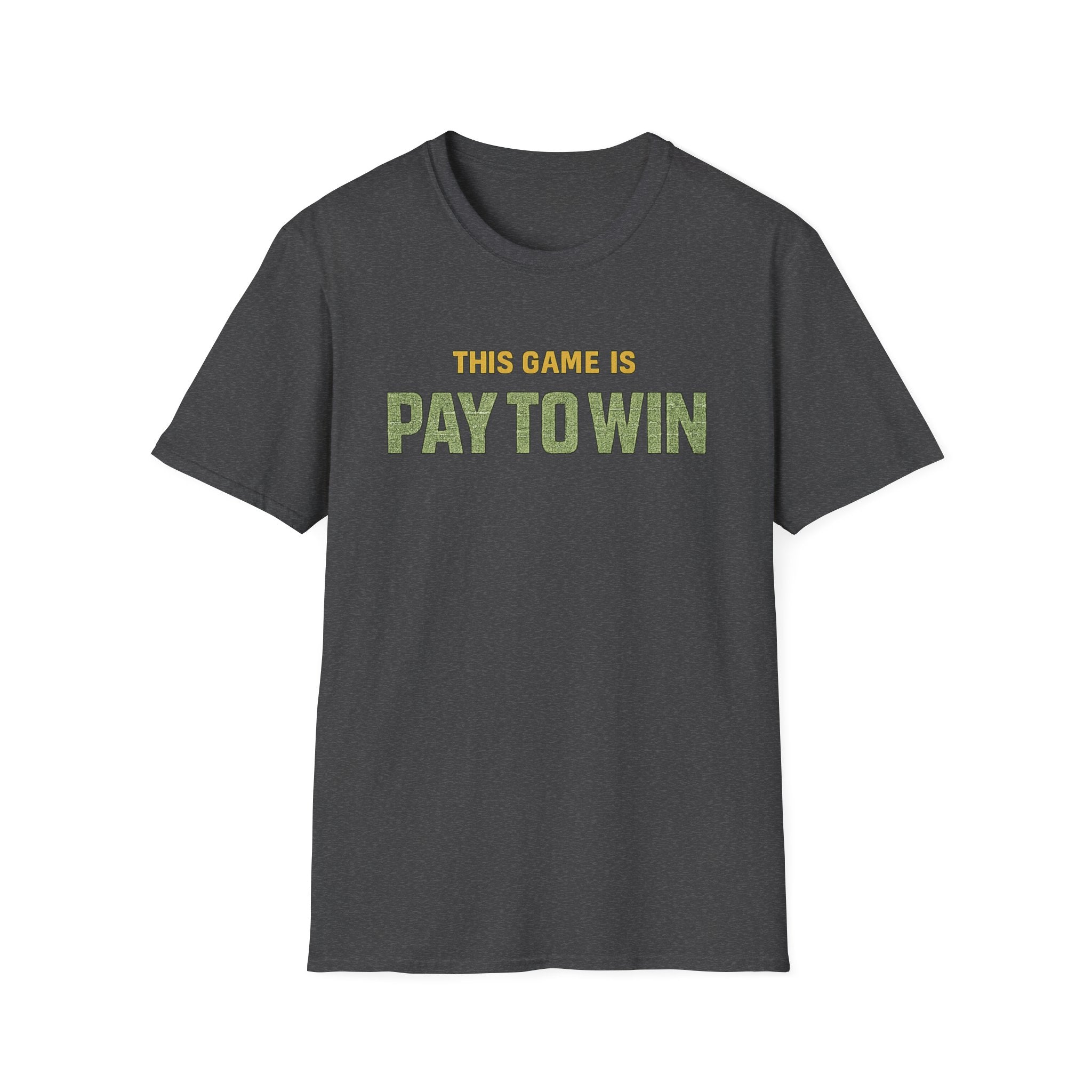 "This Game Is PAY TO WIN" T-Shirt