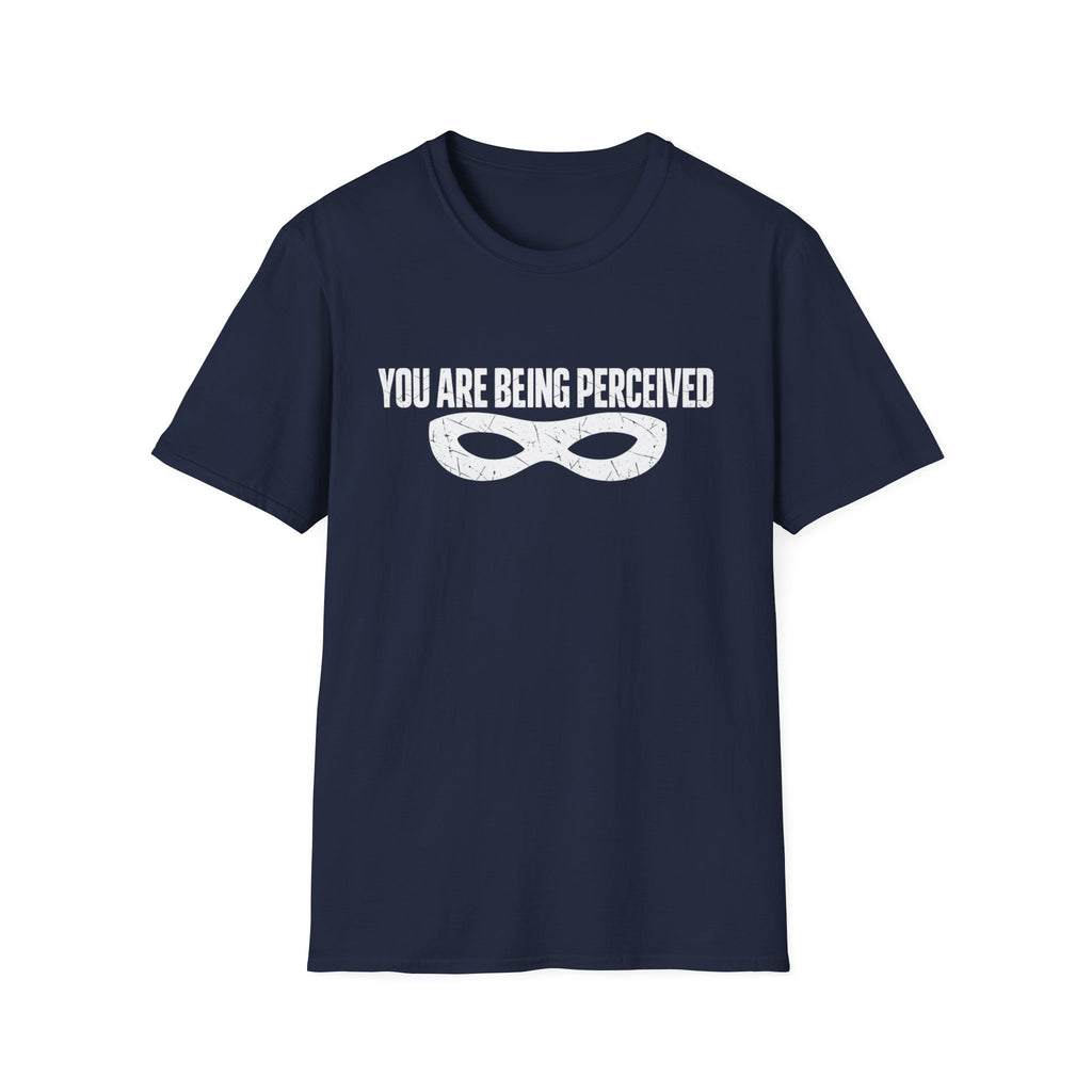 You Are Being Perceived Mask T‑Shirt