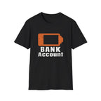 Bank Account Low Battery Distressed Splatter Graphic T-Shirt