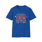 Temporary Crew Member Funny Distressed T-Shirt