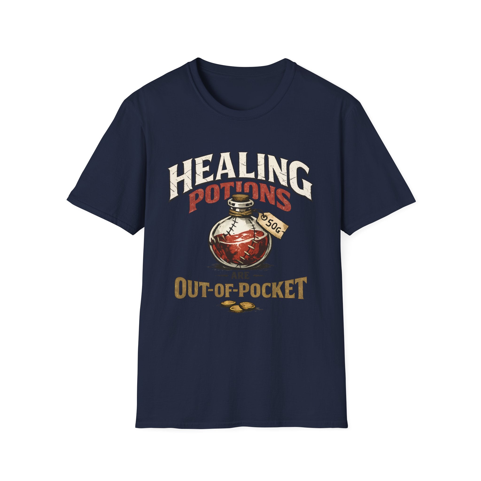Healing Potions Are Out-Of-Pocket T‑Shirt