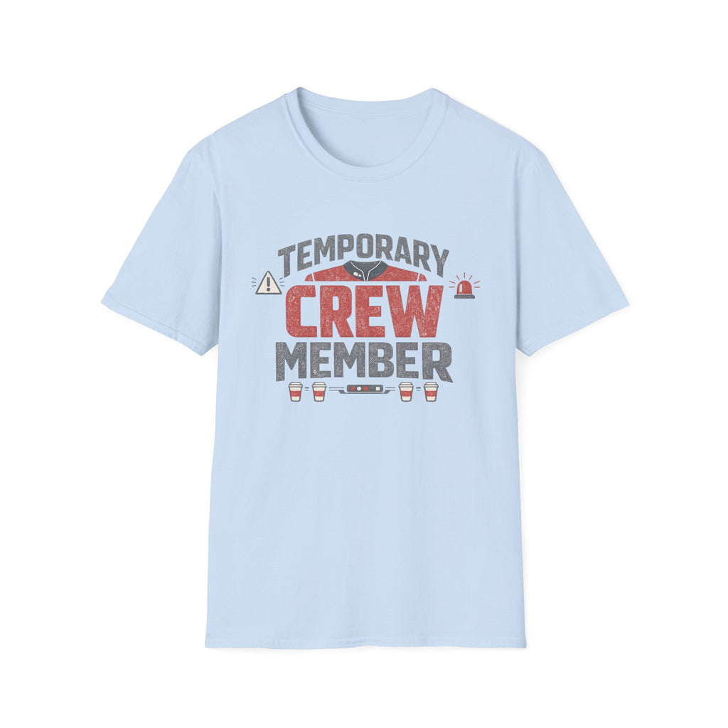 Temporary Crew Member Funny Distressed T-Shirt