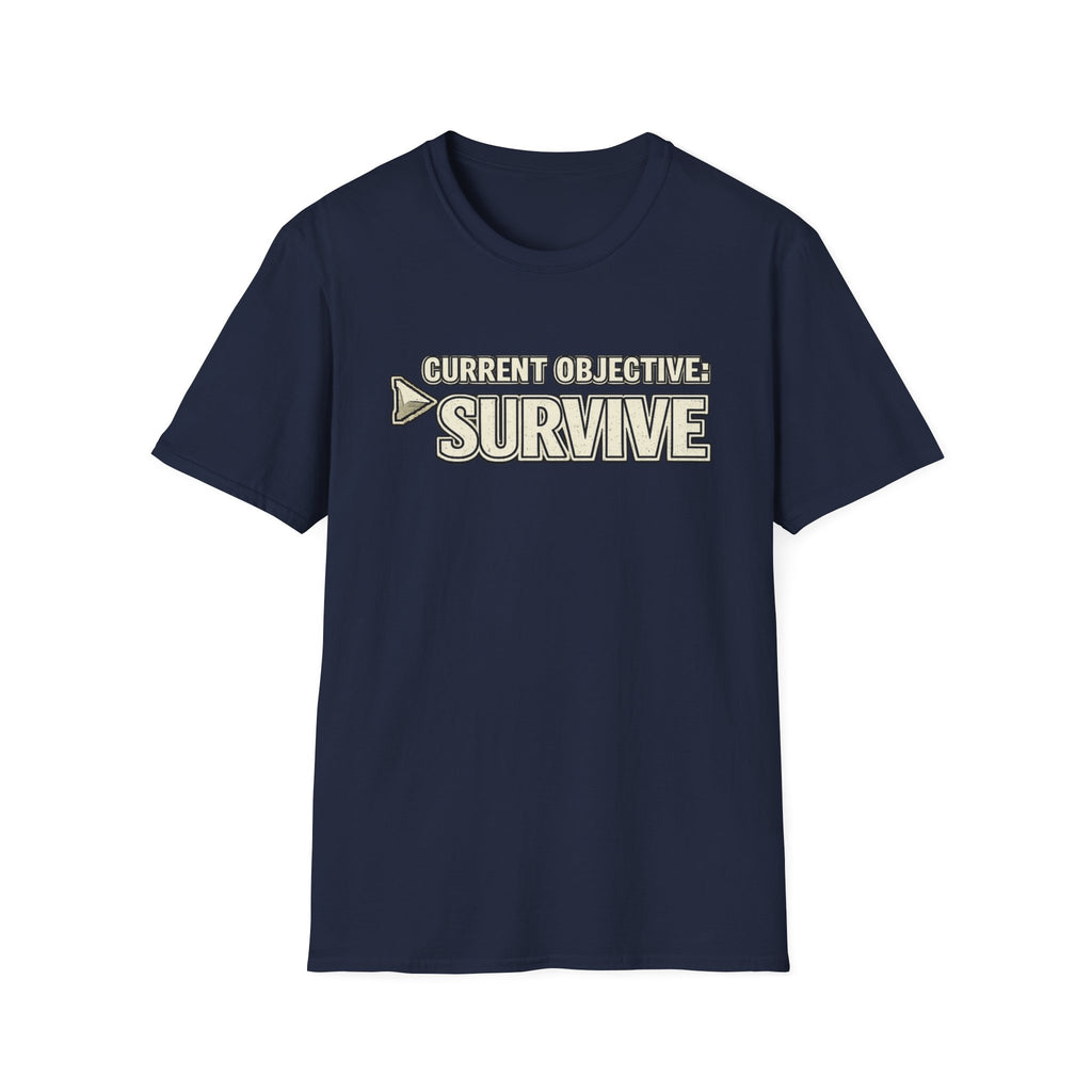 "Current Objective: Survive" Graphic T-Shirt