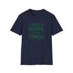 "I Would Rather Live in a Forest" Nature T-Shirt