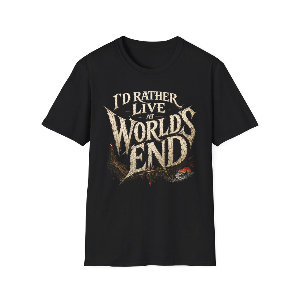 I'd Rather Live at World's End T-Shirt - Fantasy Adventure Graphic Tee