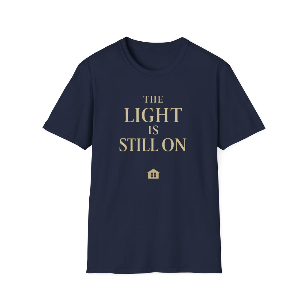 The Light Is Still On T-Shirt