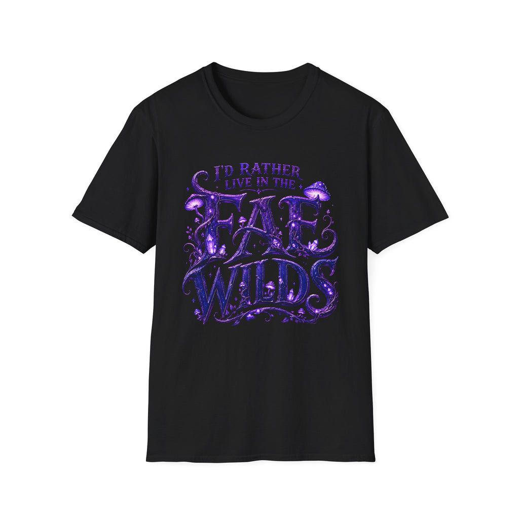 I'd Rather Live in the Fae Wilds T-Shirt - Fantasy Mushroom Fairycore Tee