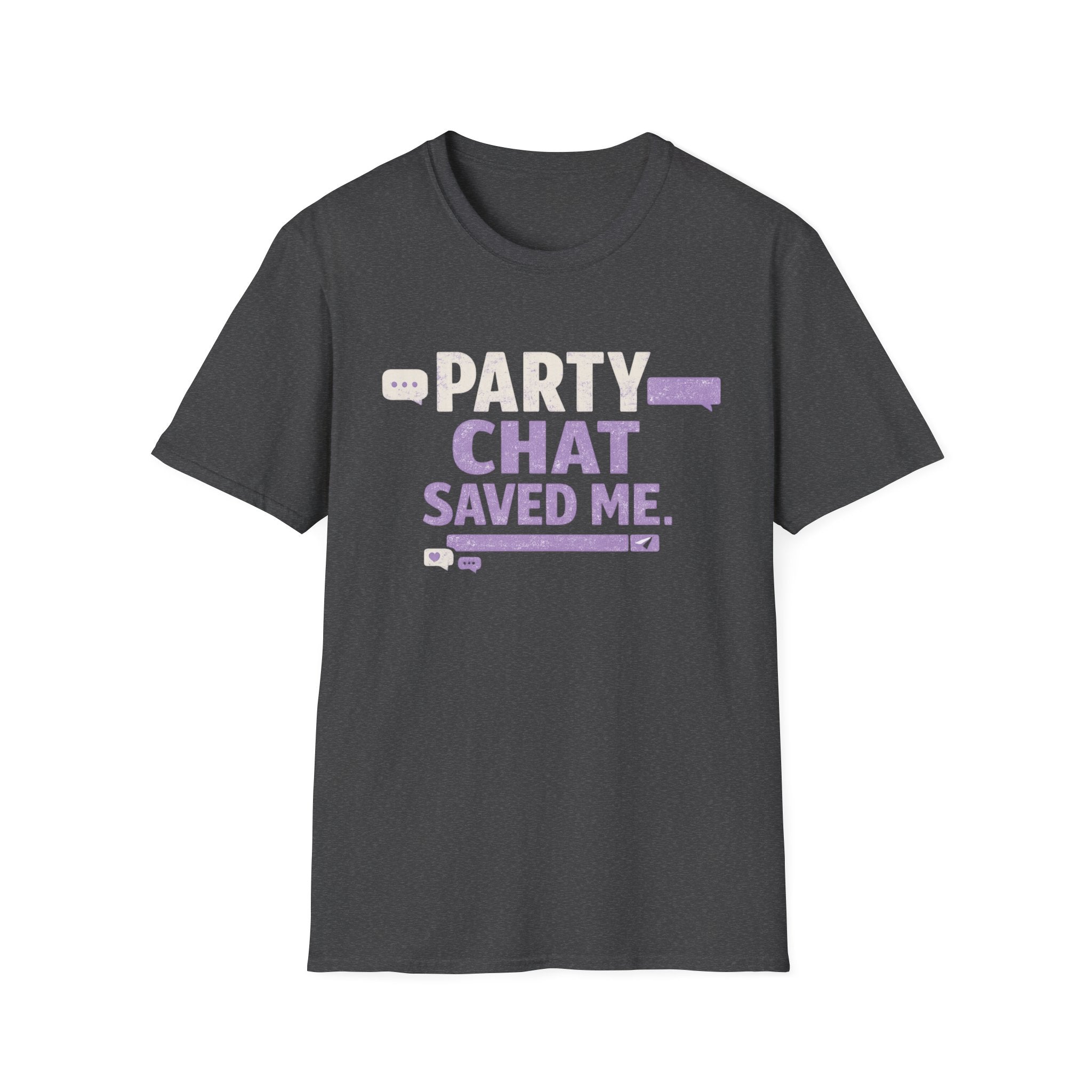 Party Chat Saved Me T-Shirt