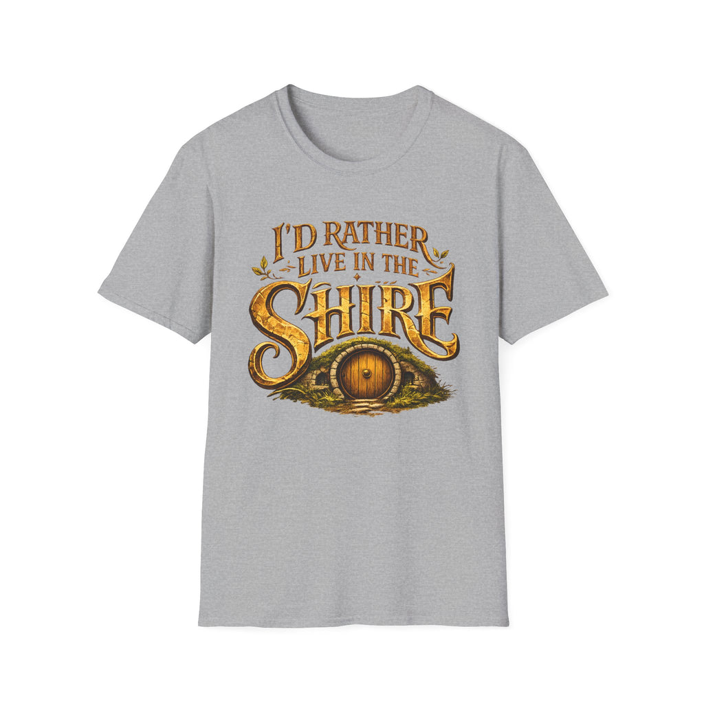 I'd Rather Live in the Shire - Fantasy-Inspired Tee