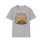 I'd Rather Live in the Shire - Fantasy-Inspired Tee