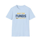 May the Funds Be With You Funny T-Shirt
