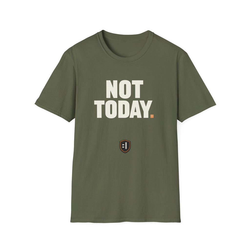 Not Today T-Shirt