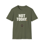 Not Today T-Shirt