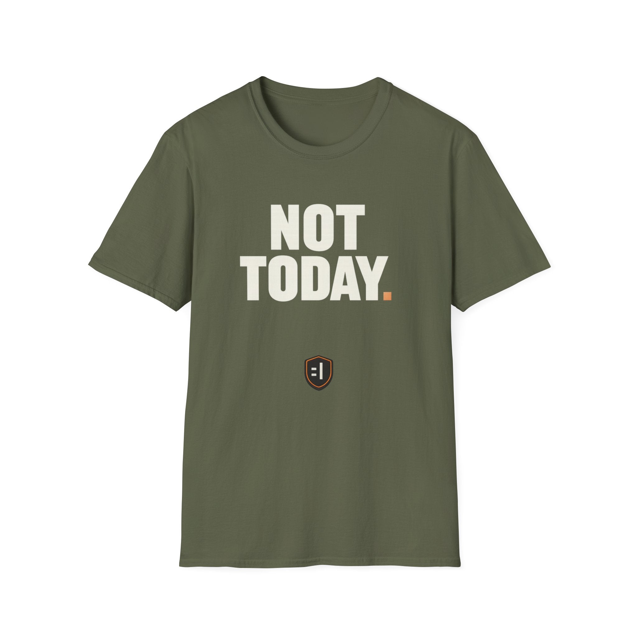 Not Today T-Shirt