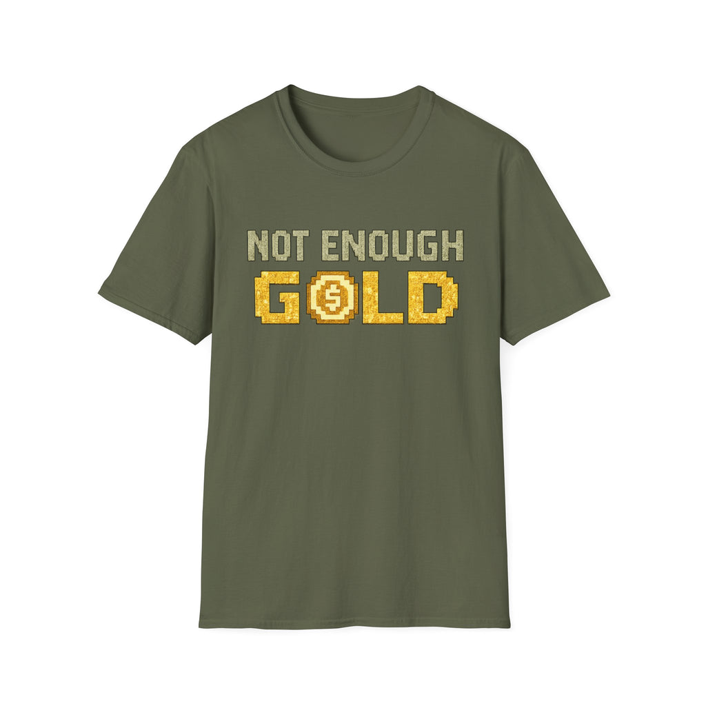 Not Enough Gold Pixel Art T-Shirt