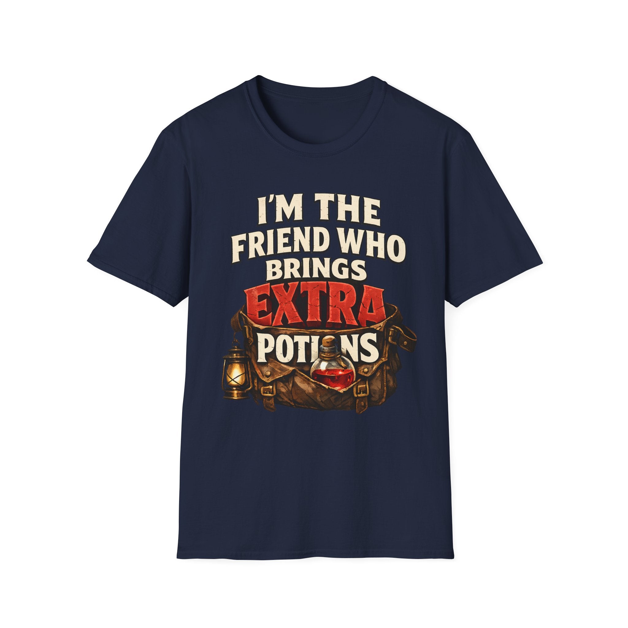 I'm the Friend Who Brings Extra Potions T-Shirt