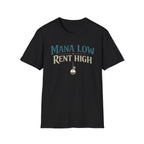 Mana Low Rent High Funny T-Shirt