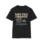Save File Corrupted by Adulthood T-Shirt