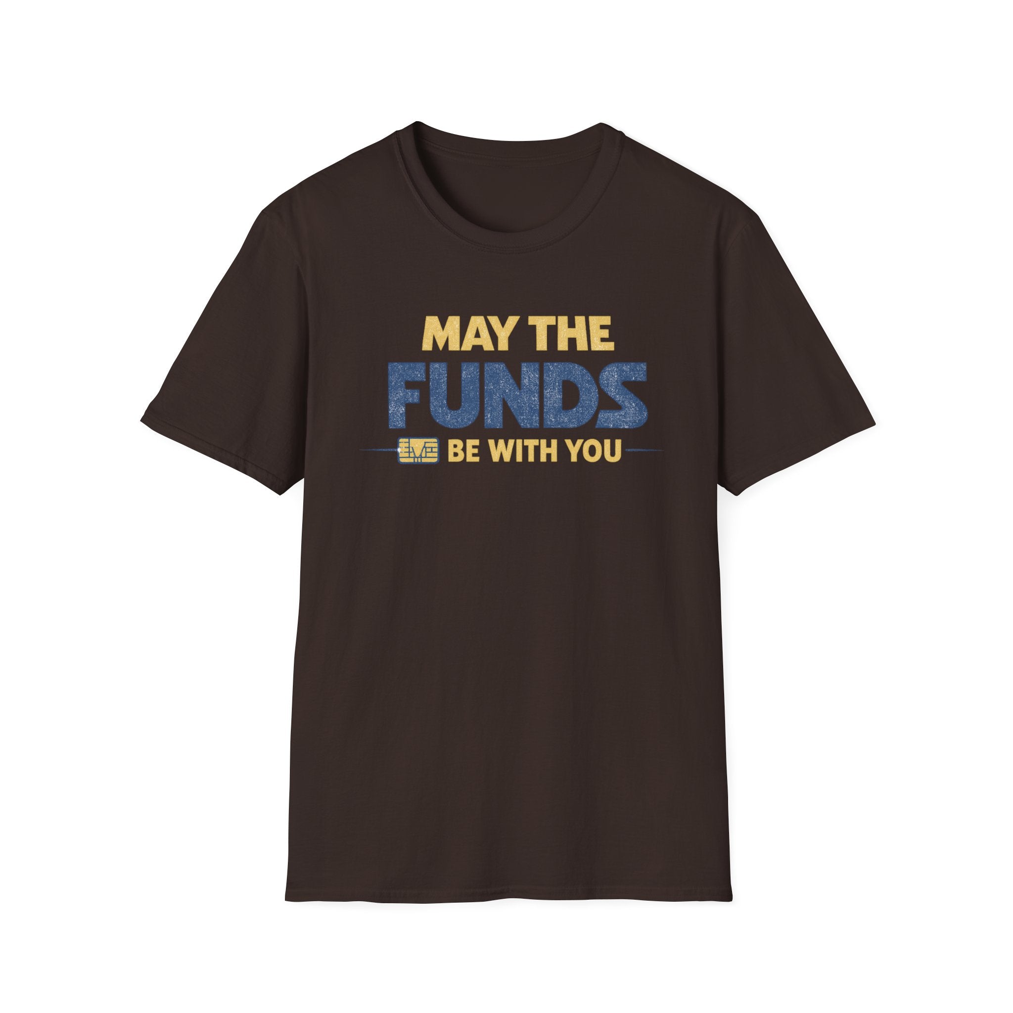 May the Funds Be With You Funny T-Shirt