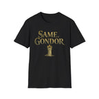 Same, Gondor Funny T-Shirt