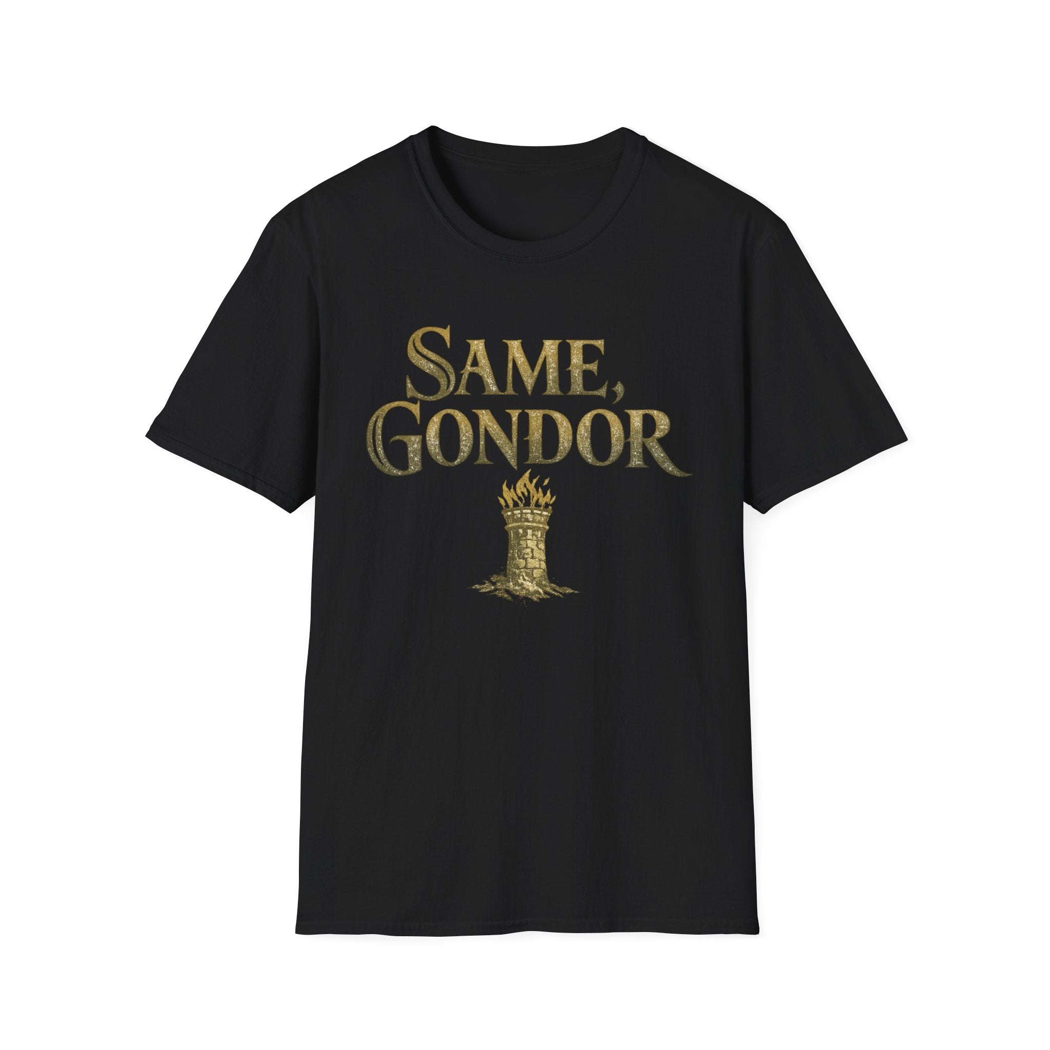 Same, Gondor Funny T-Shirt
