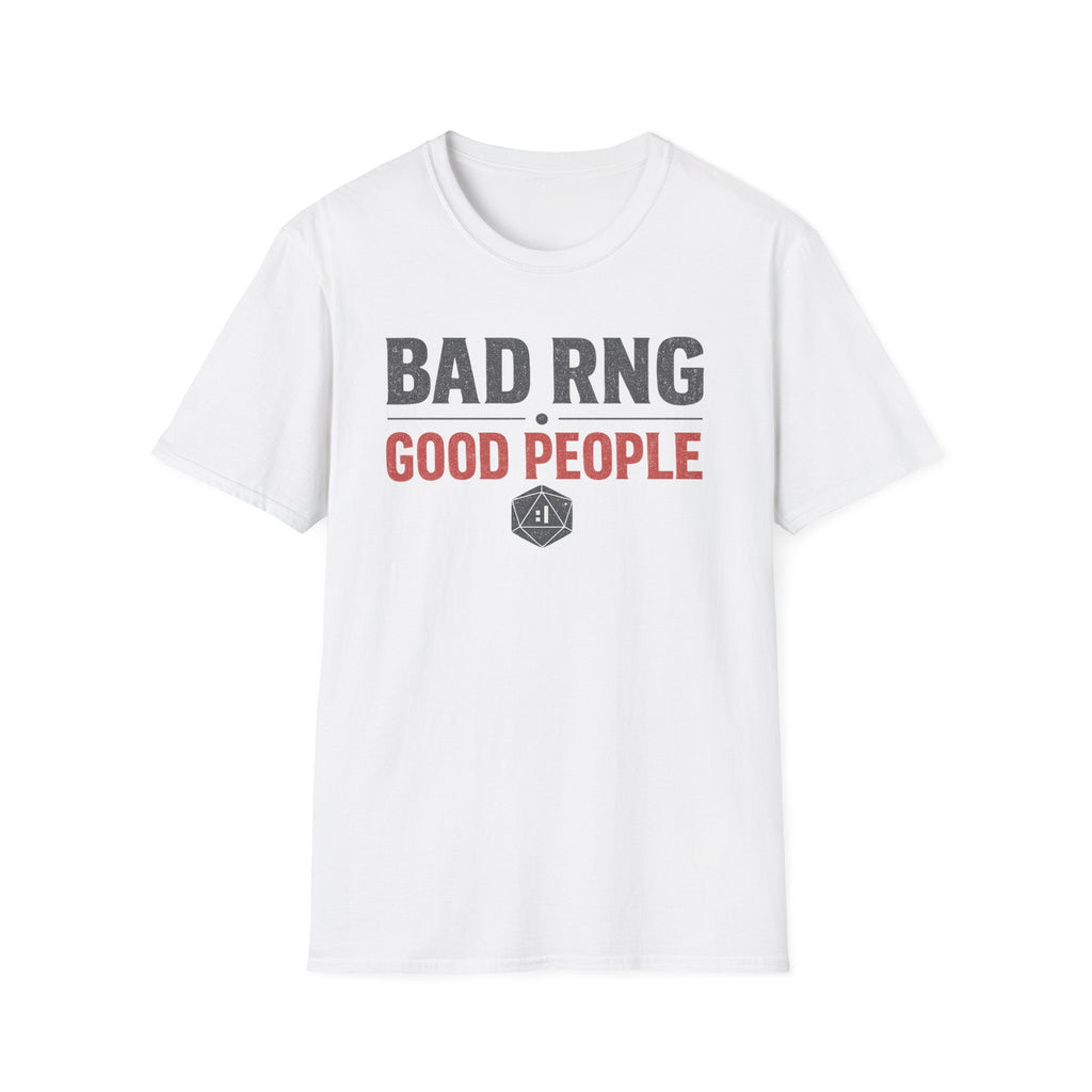 "Bad RNG Good People" Funny Tabletop RPG Gaming T-Shirt