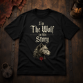 I'm The Wolf in This Story T-Shirt