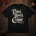 Once Upon a Crime T-Shirt