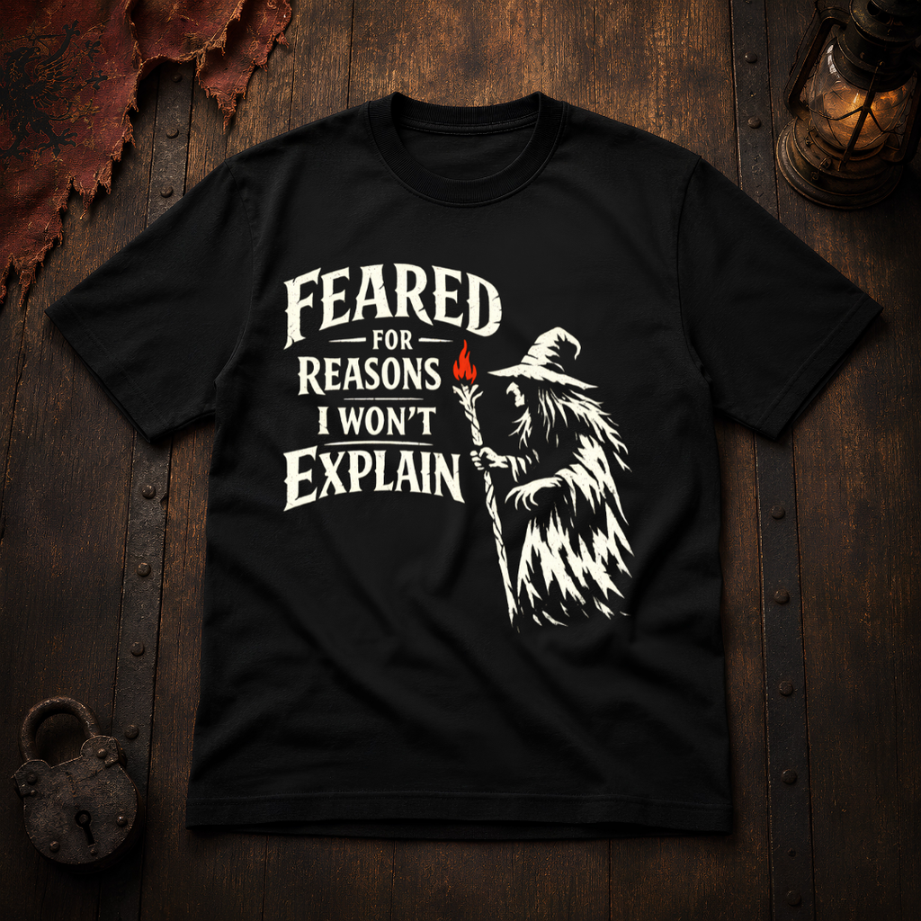 Feared for Reasons I Won't Explain T‑Shirt