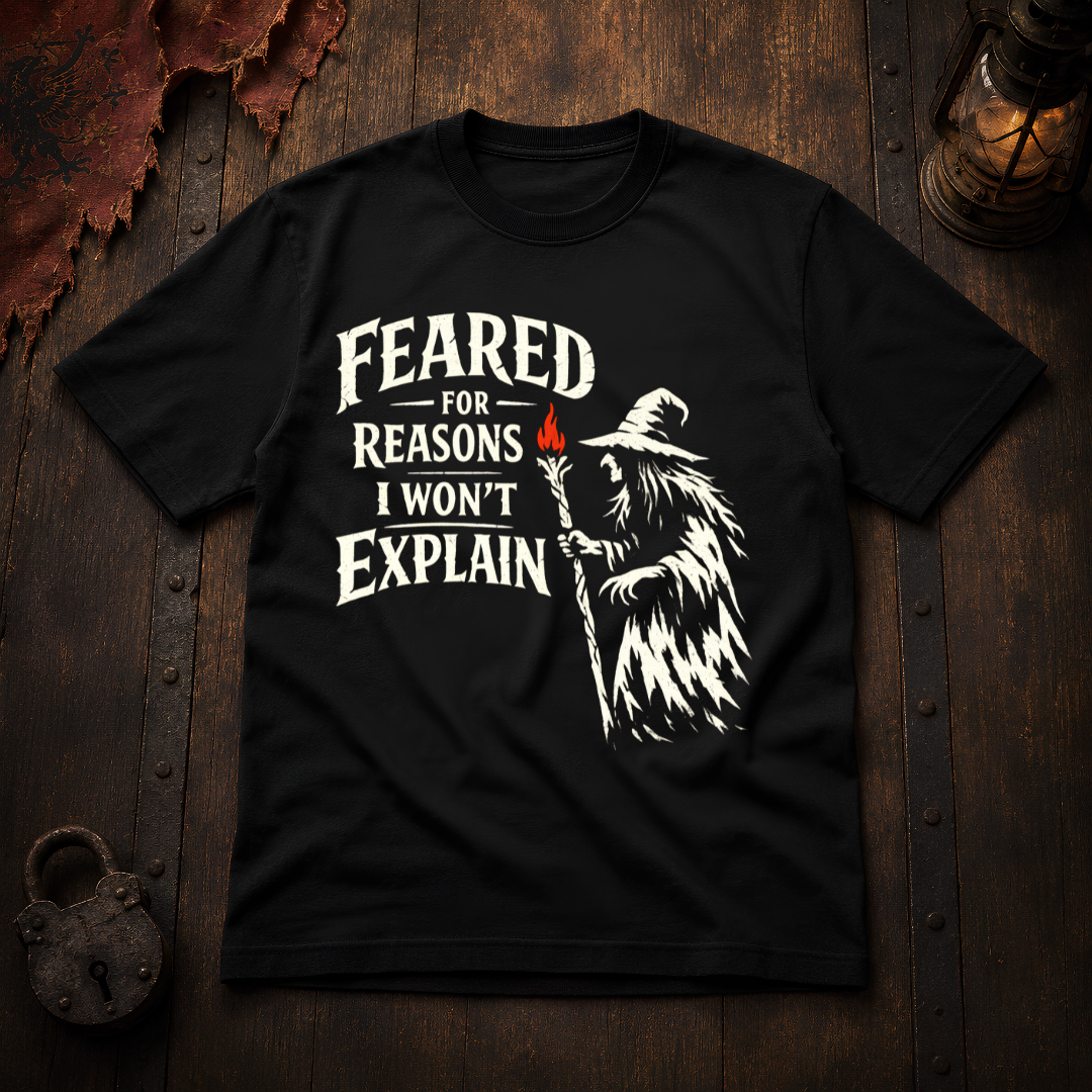 Feared for Reasons I Won't Explain T‑Shirt