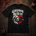 Grimm and Bear It T-Shirt