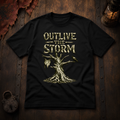 Outlive the Storm T-Shirt