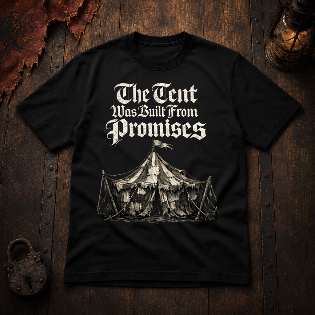 The Tent Was Built From Promises T-Shirt