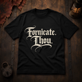 Fornicate Thou T‑Shirt